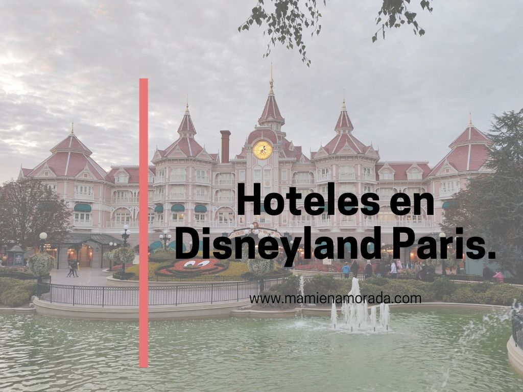 Hoteles en Disneyland París, ¿Dónde lo contratamos? ¿Cuánto nos costó? ¿Cuántos días estuvimos? ¿En qué hotel nos alojamos? Os cuento todos los detalles.