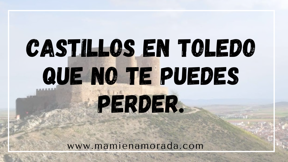 🏰 Castillos en Toledo que no te puedes perder. 🏰¿Me acompañas y hacemos una ruta por los castillos de la provincia de Toledo en familia. ?